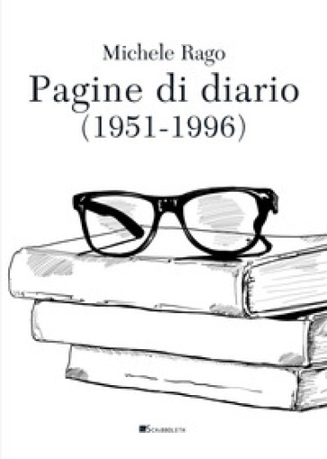 Pagine di diario (1951-1996) - Michele Rago