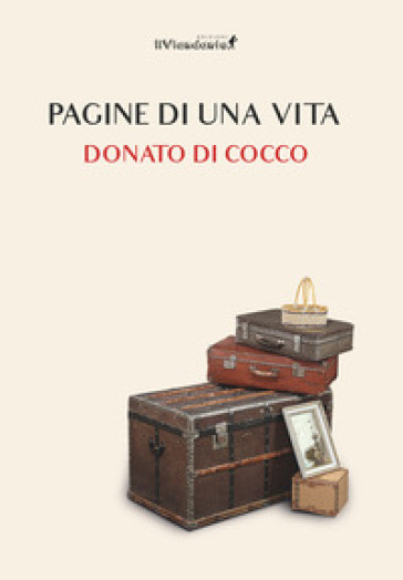Pagine di una vita - Donato Di Cocco