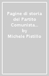 Pagine di storia del Partito Comunista Italiano. Tra revisione e revisionismo storiografico