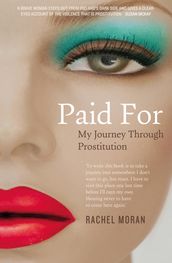 Paid For  My Journey through Prostitution