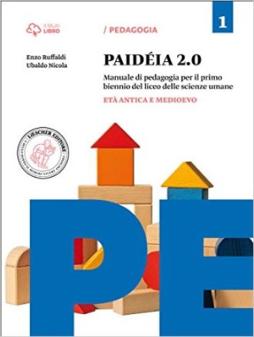 Paideia 2.0. Per le Scuole superiori. Con e-book. Con espansione online. 1: Età antica e medioevo - Enzo Ruffaldi - Ubaldo Nicola