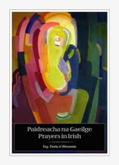 Paidreacha na Gaeilge / Prayers in Irish