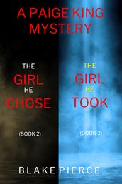 A Paige King FBI Suspense Thriller Bundle: The Girl He Chose (#2) and The Girl He Took (#3)