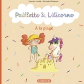 Paillette et Lilicorne (Tome 5) - À la plage