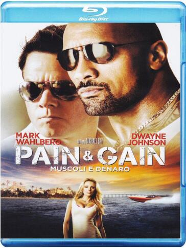 Pain & Gain - Muscoli E Denaro - Michael Bay