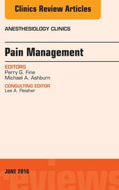 Pain Management, An Issue of Anesthesiology Clinics