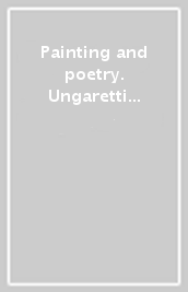 Painting and poetry. Ungaretti and the art of seeing