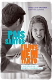 Pais Santos, Filhos nem Tanto