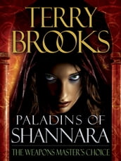 Paladins of Shannara: The Weapons Master s Choice (Short Story)