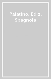 Palatino. Ediz. Spagnola