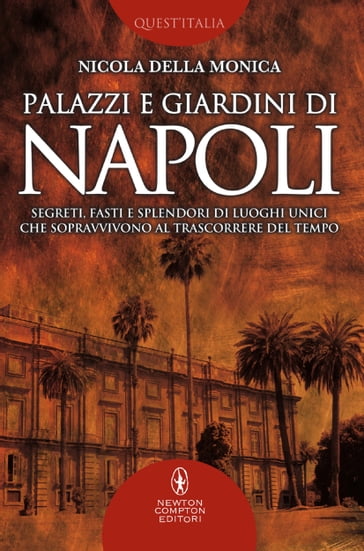 Palazzi e giardini di Napoli - Nicola Della Monica