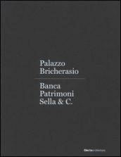 Palazzo Bricherasio. Banca Patrimoni Sella & C. Ediz. italiana e inglese