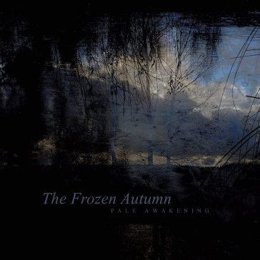 Pale awakening - The Frozen Autumn