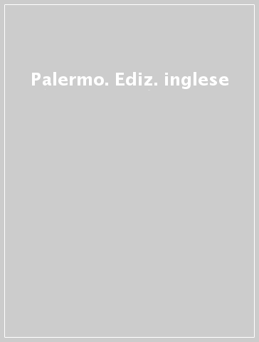 Palermo. Ediz. inglese