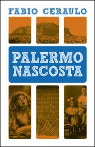 Palermo nascosta - Fabio Ceraulo