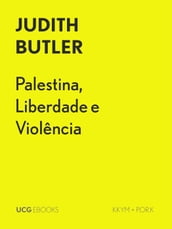 Palestina, Liberdade e Violência