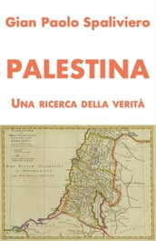 Palestina - Una ricerca della Verità