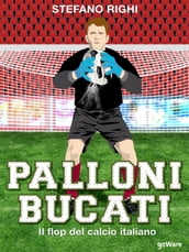 Palloni bucati. Il flop del calcio italiano