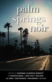 Palm Springs Noir (Akashic Noir)