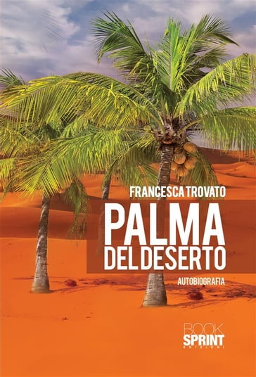 Palma del deserto - Francesca Trovato