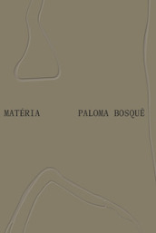 Paloma Bosque: Matéria. Ediz. inglese e portoghese