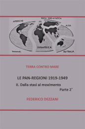Le Pan-Regioni: 1919-1949. 2: Dalla stasi al movimento