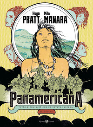 Panamericana. Tutto ricominciò con un'estate indiana-El Gaucho - Hugo Pratt - Milo Manara