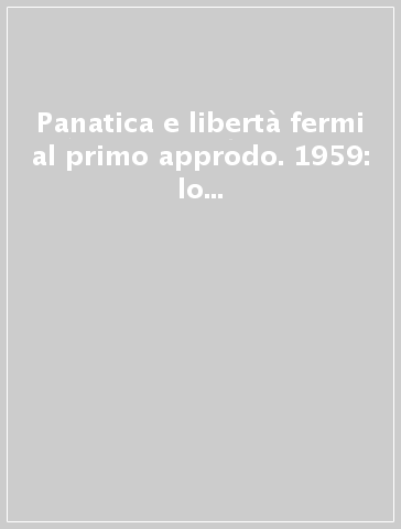 Panatica e libertà fermi al primo approdo. 1959: lo sciopero mondiale dei marittimi italiani