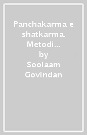 Panchakarma e shatkarma. Metodi di purificazione yoga e ayurveda