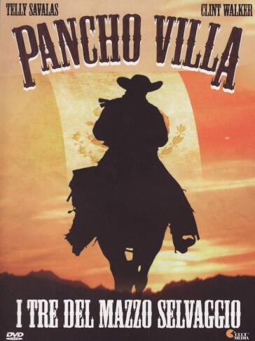 Pancho Villa - I Tre Del Mazzo Selvaggio - Eugenio Martín