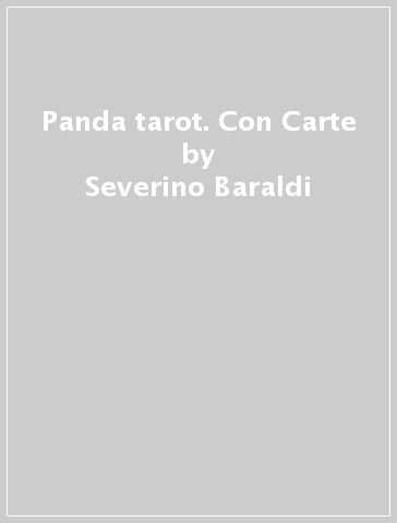 Panda tarot. Con Carte - Severino Baraldi