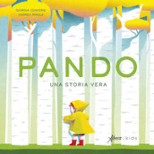 Pando. Una storia vera. Ediz. a colori