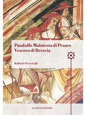 Pandolfo Malatesta di Pesaro Vescovo di Brescia