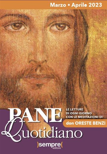 Pane Quotidiano Marzo Aprile 2023 - Oreste Benzi