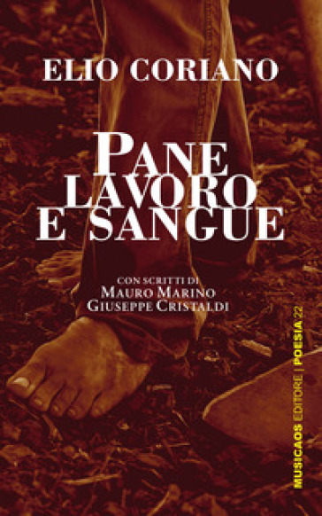 Pane, lavoro e sangue - Elio Coriano