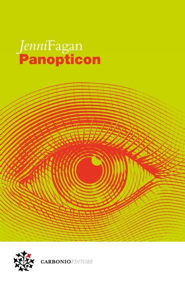 Panopticon - Jenni Fagan - Marco Pennisi