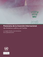 Panorama de la Inserción Internacional de América Latina y el Caribe 2016