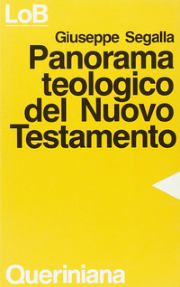 Panorama teologico del Nuovo Testamento - Giuseppe Segalla | 