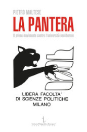La Pantera. Il primo movimento contro l università neoliberale