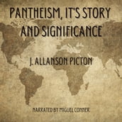 Pantheism, It s Story and Significance