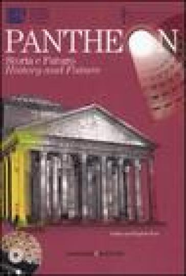 Pantheon. Storia e futuro-Pantheon. History and future. Con DVD-ROM
