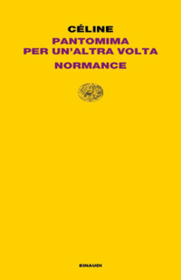Pantomima per un'altra volta-Normance - Louis-Ferdinand Céline