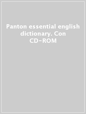 Panton essential english dictionary. Con CD-ROM