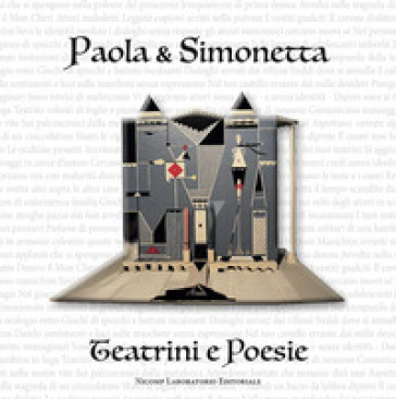 Paola & Simonetta. Teatrini e poesie - Paola Neri - Simonetta Paloscia