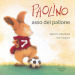 Paolino asso del pallone. Ediz. illustrata