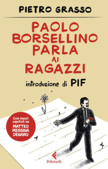 Paolo Borsellino parla ai ragazzi. Nuova ediz. - Pietro Grasso