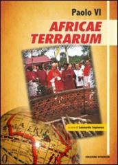 Paolo VI Africae Terrarum. Messaggio a tutti i popoli dell Africa