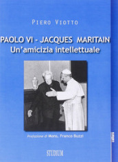 Paolo VI-Jacques Maritain. Un