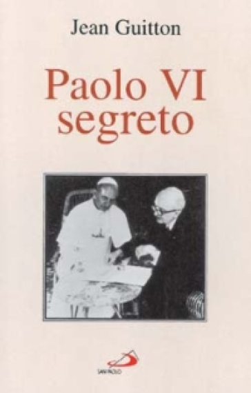 Paolo VI segreto - Jean Guitton