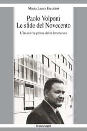Paolo Volponi Le sfide del Novecento